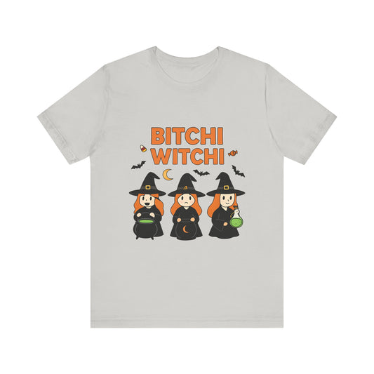 Bitchi Witchi Unisex Tee, Halloween T-Shirt, Funny Witch Shirt, Casual Witchy Vibe, Halloween Costume, Gift for Witches