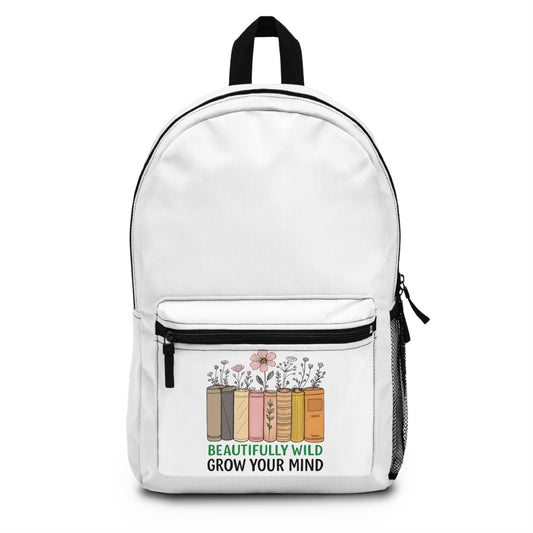 Beautifully Wild Backpack: Grow Your Mind, Floral School Bag, Eco-Friendly Student Pack, Unique Gift for Nature Lovers, College Essentials