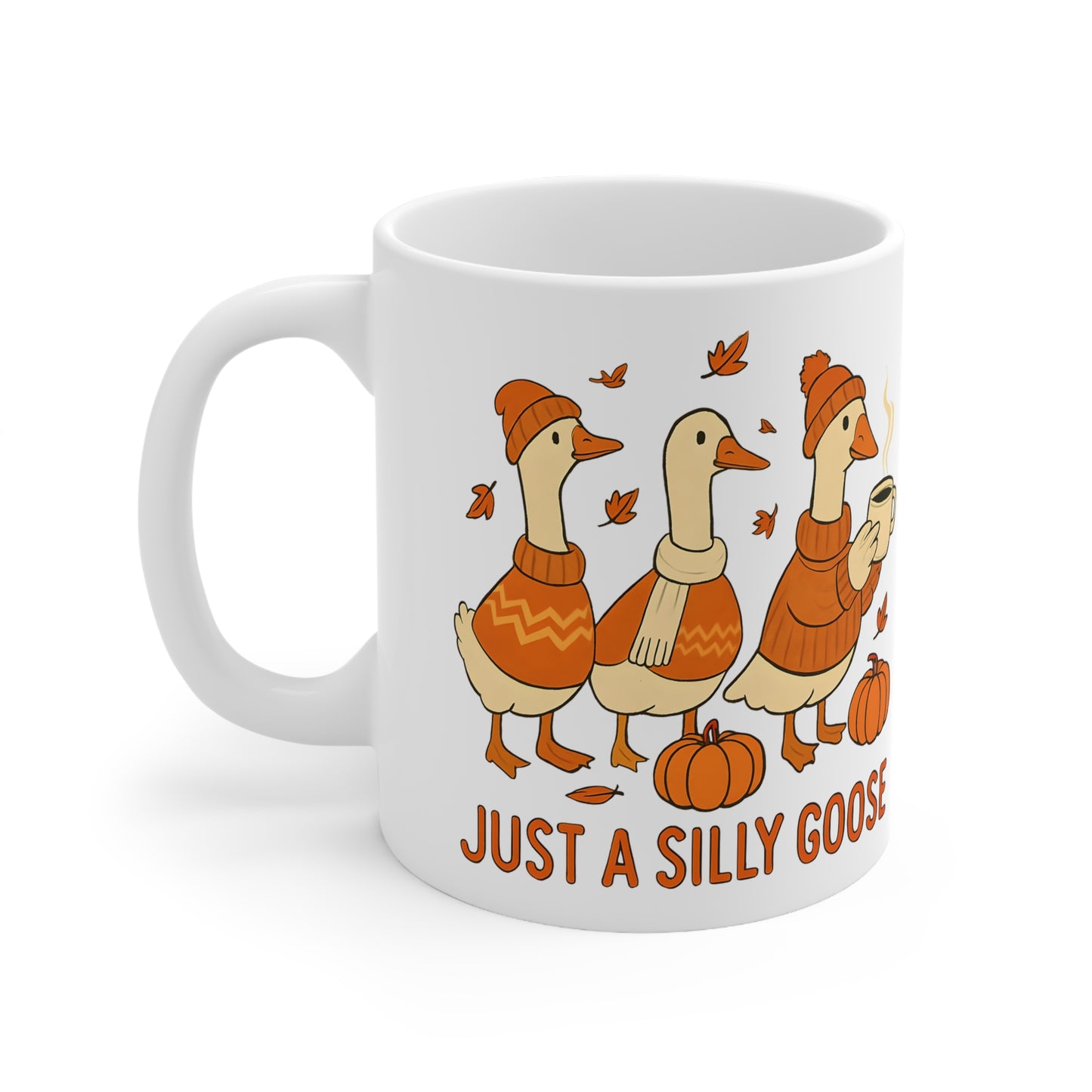 Just Silly Goose, Fall Gift, Mug Autumn Decor, Fun Mugs for Friends, Hot Beverage Lover's Gift
