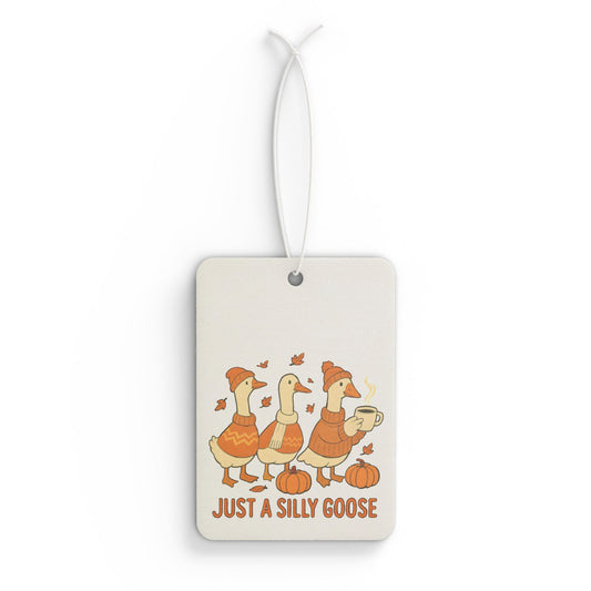 Just a Silly Goose Car Air Freshener, Autumn Decor, Funny Air Freshener, Gift for Goose Lovers, Seasonal Scent Accessory