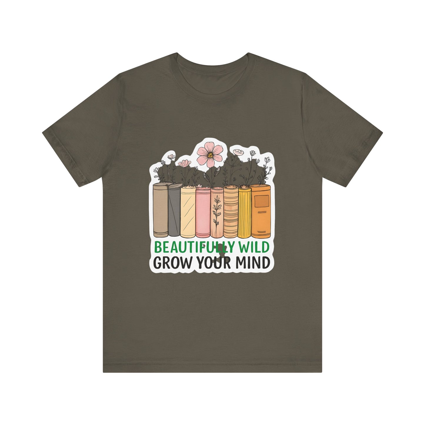 Beautifully Wild Grow Your Mind Tee | Unisex Short Sleeve Shirt for Book Lovers, Nature Enthusiasts, Casual Wear, Gift Idea, [...]