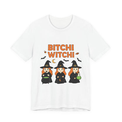 Bitchi Witchi Unisex Tee, Halloween T-Shirt, Funny Witch Shirt, Casual Witchy Vibe, Halloween Costume, Gift for Witches