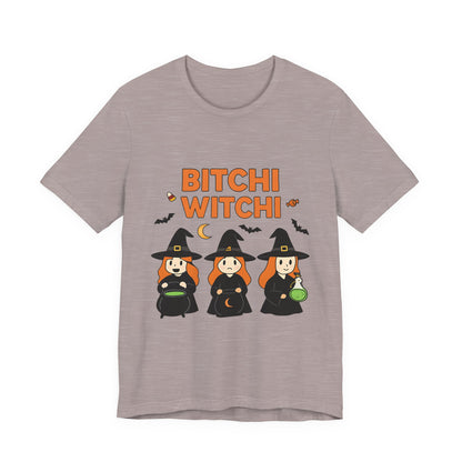 Bitchi Witchi Unisex Tee, Halloween T-Shirt, Funny Witch Shirt, Casual Witchy Vibe, Halloween Costume, Gift for Witches