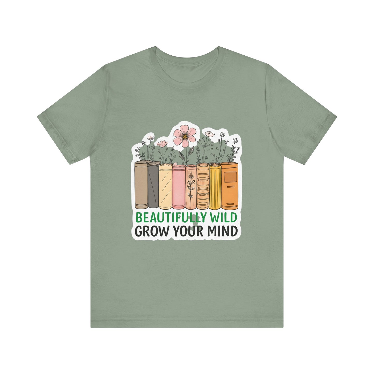 Beautifully Wild Grow Your Mind Tee | Unisex Short Sleeve Shirt for Book Lovers, Nature Enthusiasts, Casual Wear, Gift Idea, [...]