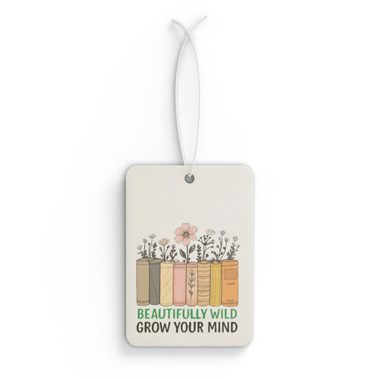 Beautifully Wild Car Air Freshener - Grow Your Mind, Floral Scented Decor, Home & Auto Aromatherapy, Gift for Book Lovers