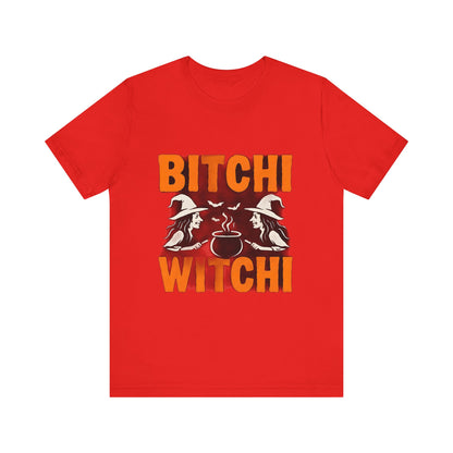 Halloween Witchy Tee, Bitchi Witchi Shirt, Unisex Graphic T-Shirt, Funny Halloween Apparel, Spooky Season Outfit, Gift for Witch Lovers