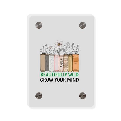 Bookshelf Acrylic Wall Art, Beautifully Wild, Grow Your Mind Decor, Literary Gift, Home Office Wall Art, Nature-Inspired Artwork