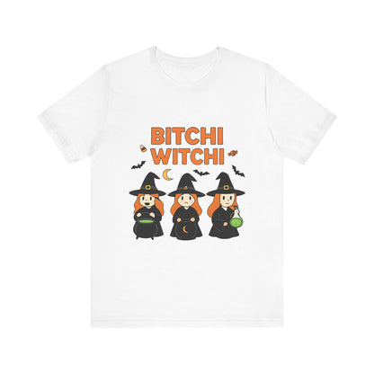 Bitchi Witchi Unisex Tee, Halloween T-Shirt, Funny Witch Shirt, Casual Witchy Vibe, Halloween Costume, Gift for Witches