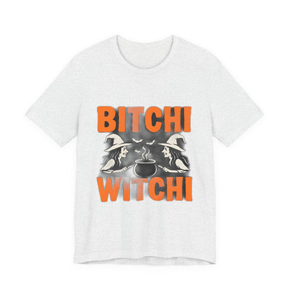 Halloween Witchy Tee, Bitchi Witchi Shirt, Unisex Graphic T-Shirt, Funny Halloween Apparel, Spooky Season Outfit, Gift for Witch Lovers