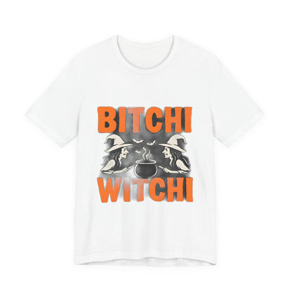 Halloween Witchy Tee, Bitchi Witchi Shirt, Unisex Graphic T-Shirt, Funny Halloween Apparel, Spooky Season Outfit, Gift for Witch Lovers